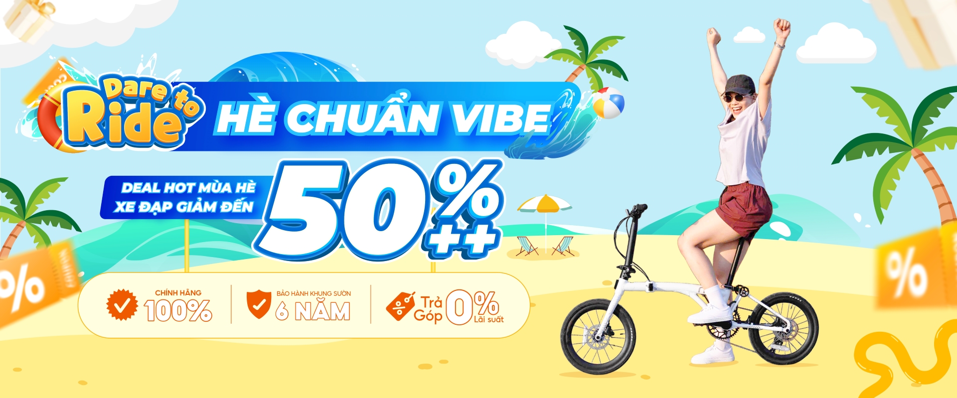 DARE TO RIDE – HÈ CHUẨN VIBE: ĐẠP XE BỨT PHÁ, GIẢM GIÁ LÊN ĐẾN 50%++