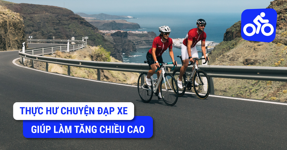 Đạp xe có tăng chiều cao không và cách đạp xe tăng chiều cao hiệu quả nhất