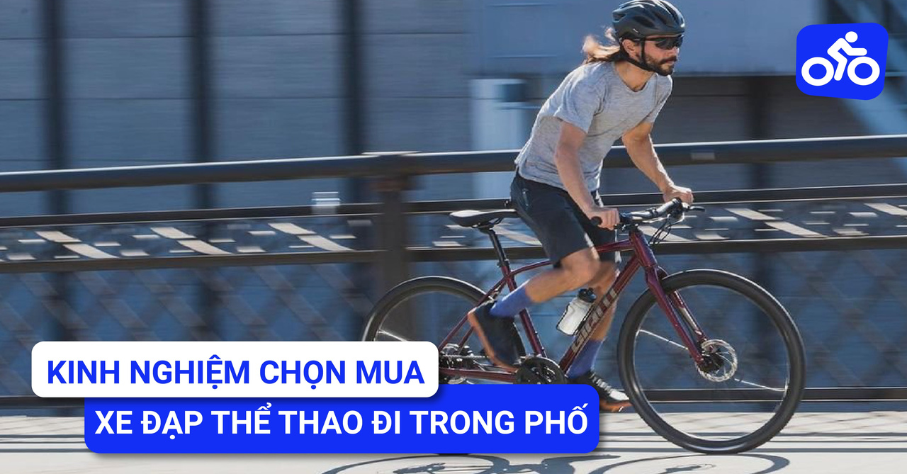 Kinh Nghiệm Chọn Mua Xe Đạp Thể Thao Đi Trong Phố