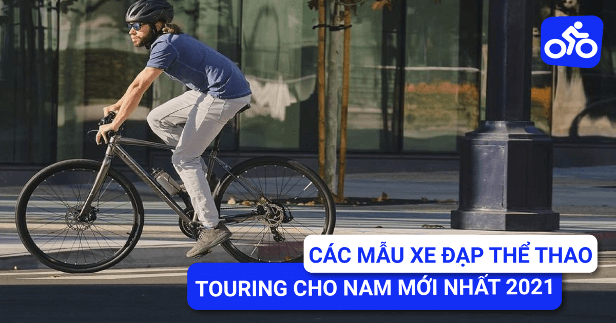 Các mẫu xe đạp thể thao touring cho nam đáng mua