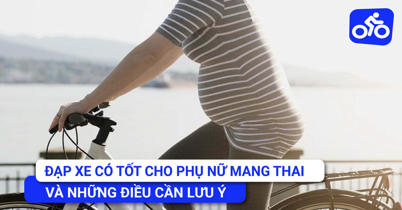 Đạp Xe Có Tốt Cho Phụ Nữ Mang Thai Và Những Điều Cần Lưu Ý