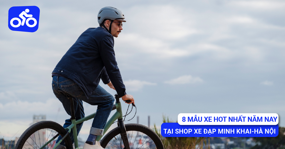 Shop Xe Đạp Tại 460 Minh Khai, Hai Bà Trưng, Hà Nội Cháy Hàng Với 8 Mẫu Xe Hot Nhất Năm Nay